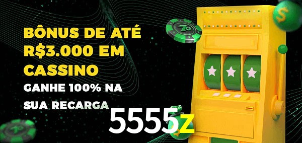 5555z melhor bônus de depósito